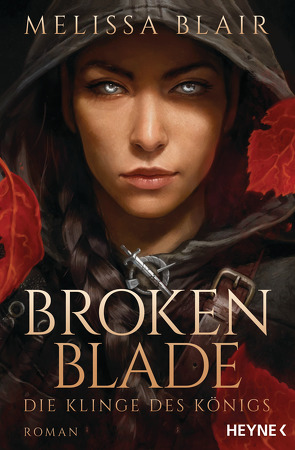 Broken Blade – Die Klinge des Königs von Blair,  Melissa, Borchardt,  Kirsten