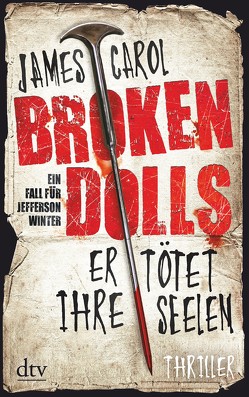 Broken Dolls – Er tötet ihre Seelen von Carol,  James, Ströle,  Wolfram