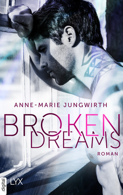 Broken Dreams von Jungwirth,  Anne-Marie