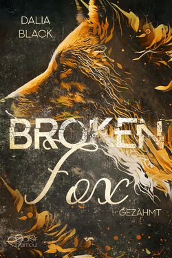 Broken Fox: Gezähmt von Black,  Dalia