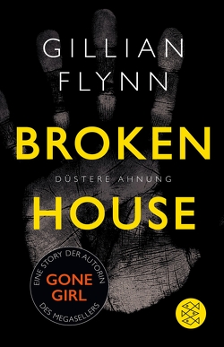 Broken House – Düstere Ahnung von Flynn,  Gillian, Strüh,  Christine