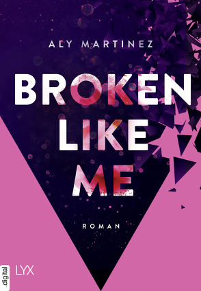 Broken Like Me von Link,  Michaela, Martinez,  Aly