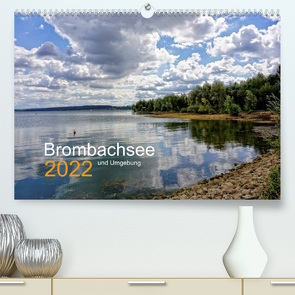 Brombachsee und Umgebung (Premium, hochwertiger DIN A2 Wandkalender 2022, Kunstdruck in Hochglanz) von May,  Ela