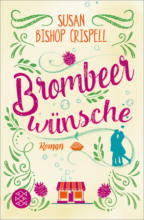 Brombeerwünsche von Bishop Crispell,  Susan, Klapper,  Annika