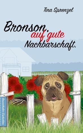 Bronson, auf gute Nachbarschaft von Sprenzel,  Tina