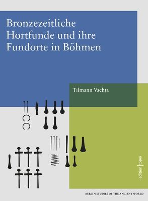 Bronzezeitliche Hortfunde und ihre Fundorte in Böhmen von Vachta,  Tilmann