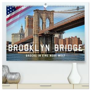 Brooklyn Bridge – Brücke in eine neue Welt (hochwertiger Premium Wandkalender 2024 DIN A2 quer), Kunstdruck in Hochglanz von Roder,  Peter