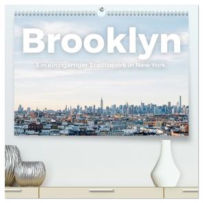 Brooklyn – Ein einzigartiger Stadtbezirk in New York. (hochwertiger Premium Wandkalender 2024 DIN A2 quer), Kunstdruck in Hochglanz von Scott,  M.