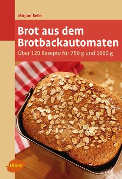 Brot aus dem Brotbackautomaten von Beile,  Mirjam