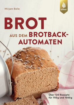 Brot aus dem Brotbackautomaten von Beile,  Mirjam