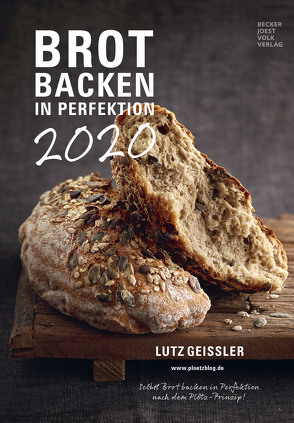 Brot backen in Perfektion 2020 – Rezeptkalender (24 x 34) – Küchenkalender – gesunde Ernährung – Rezepte – Wandkalender – Bildkalender von ALPHA EDITION, Becker Joest Volk Verlag, Geißler,  Lutz