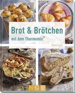 Brot & Brötchen mit dem Thermomix® von Lanio,  Bianca
