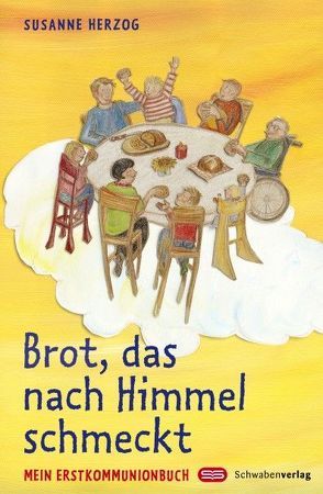 Brot, das nach Himmel schmeckt von Efinger-Keller,  Rita, Herzog,  Susanne