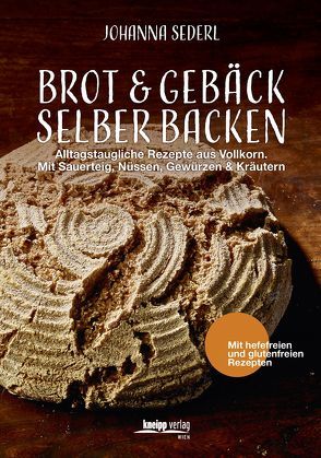 Brot & Gebäck selber backen von Sederl,  Johanna