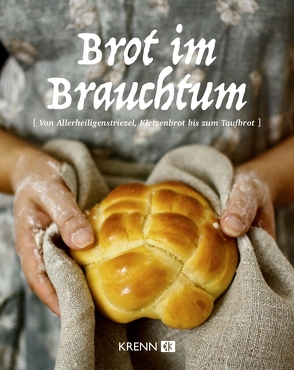 Brot im Brauchtum von Krenn,  Hubert, Pohilenko,  Daria