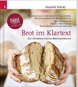 Brot im Klartext von Derndorfer,  Eva, Mörixbauer,  Angela, Reiselhuber-Schmölzer,  Sonja