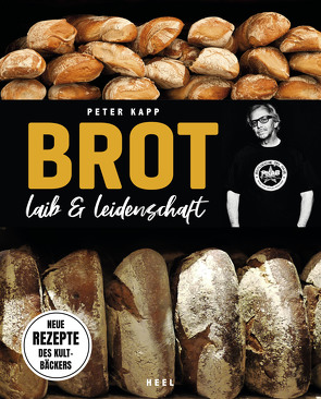 Brot – Laib & Leidenschaft von Kapp,  Peter