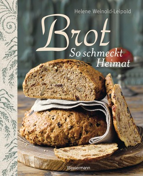 Brot – So schmeckt Heimat von Jessen,  Maike, Weinold-Leipold,  Helene