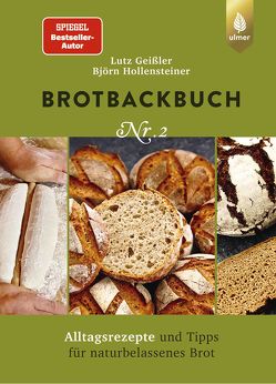 Brotbackbuch Nr. 2 von Geißler,  Lutz, Hollensteiner,  Björn