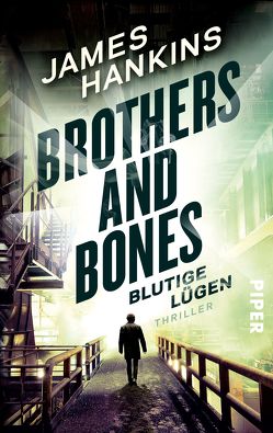 Brothers and Bones – Blutige Lügen von Hankins,  James, Jakubeit,  Alice