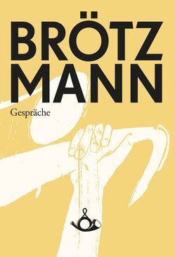 Brötzmann von Bauer,  Christoph J., Brötzmann,  Peter