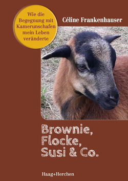 Brownie, Flocke, Susie & Co. von Frankenhauser,  Céline