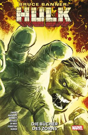 Bruce Banner: Hulk – Die Bücher des Zorns von Andrade,  Filipe, Bennett,  Joe, David,  Peter, De Iulis,  Mattia, Di Meo,  Simone, Ewing,  Al, Ferreyra,  Juan, Hidalgo,  Carolin, Kuder,  Aaron, Rösch,  Alexander