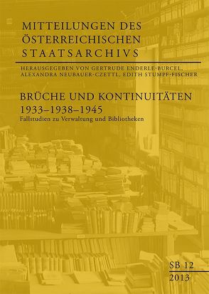 Brüche und Kontinuitäten 1933–1938–1945 von Enderle-Burcel,  Gertrude, Neubauer-Czettl,  Alexandra, Stumpf-Fischer,  Edith
