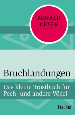 Bruchlandungen von Geyer,  Ronald