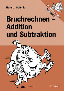 Bruchrechnen – Addition und Subtraktion von Schmidt,  Hans-J.