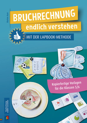 Bruchrechnung endlich verstehen mit der Lapbook-Methode von Auer,  Marion