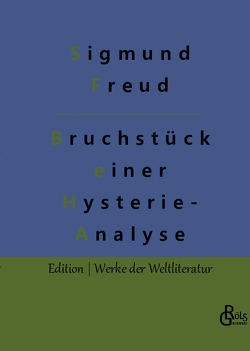 Bruchstück einer Hysterie-Analyse von Freud,  Sigmund, Gröls-Verlag,  Redaktion