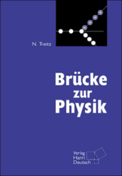 Brücke zur Physik mit CD-ROM cliXX Physik in bewegten Bildern von Treitz,  Norbert