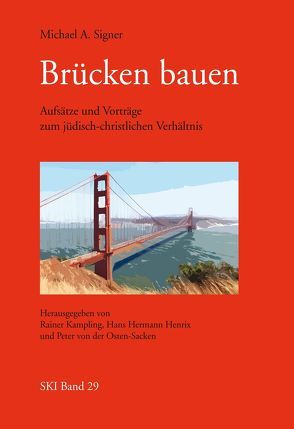 Brücken bauen von Henrix,  Hans Hermann, Kampling,  Rainer, Signer,  Michael A, von der Osten-Sacken,  Peter