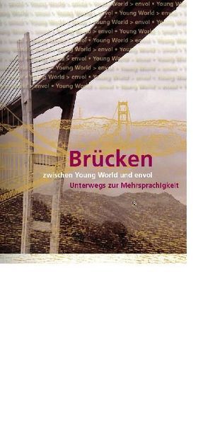 Brücken zwischen Young World und envol – Broschüre von Egli Cuenat,  Mirjam, Klee,  Peter