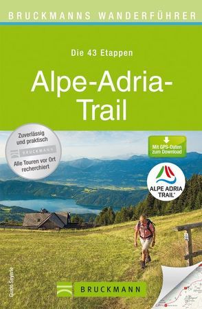 Bruckmanns Wanderführer Alpe-Adria-Trail von Seyerle,  Guido