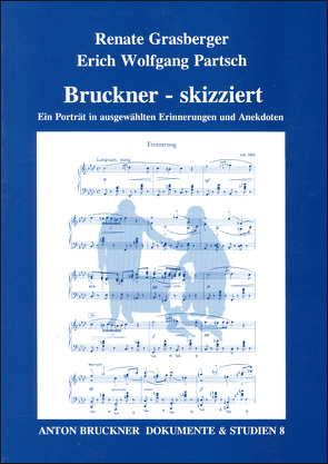 Bruckner – skizziert von Grasberger,  Renate, Harrandt,  Andrea, Harten,  Uwe, Maier,  Elisabeth, Partsch,  Erich W, Wessely,  Othmar