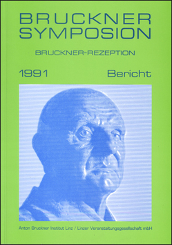 Bruckner-Symposion Linz 1991 von Harrandt,  Andrea, Harten,  Uwe, MAIER, Maier,  Elisabeth, Partsch,  Erich W, Vogg, Wessely,  Ottmar