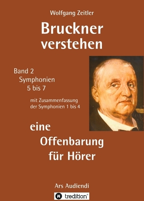 Bruckner verstehen – eine Offenbarung für Hörer von Zeitler,  Wolfgang