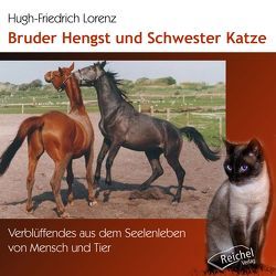 Bruder Hengst und Schwester Katze von Lang,  Chris, Lorenz,  Hugh-Friedrich, Nacke,  Petra, Nather,  Ingo, Weber,  Anja