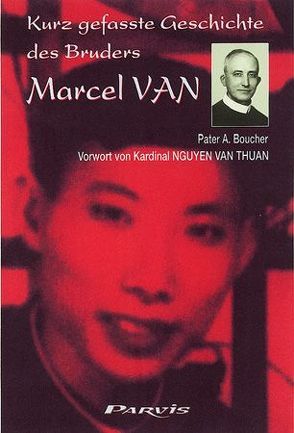 Bruder Marcel Van von Boucher,  Antonio, Nguyên Van Thuan,  François Xavier, Weyer,  Marianne