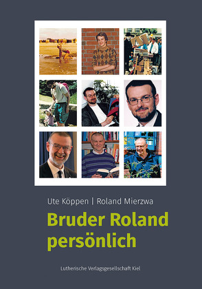 Bruder Roland persönlich von Köppen,  Ute, Mierzwa,  Roland