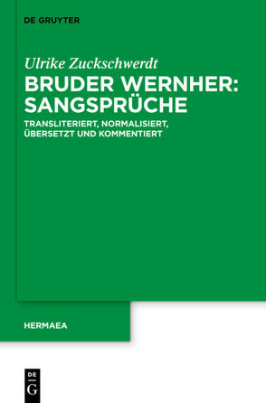 Bruder Wernher: Sangsprüche von Zuckschwerdt,  Ulrike