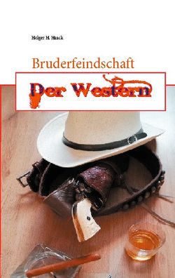 Bruderfeindschaft von Haack,  Holger H.