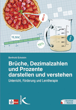 Brüche, Dezimalzahlen und Prozente darstellen und verstehen von Eckstein,  Berthold