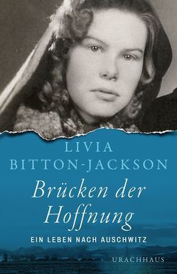 Brücken der Hoffnung von Bitton-Jackson,  Livia, Fuchs,  Dieter