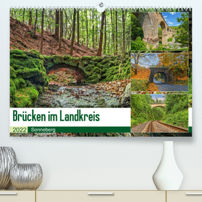 Brücken des Landkreises Sonneberg (Premium, hochwertiger DIN A2 Wandkalender 2022, Kunstdruck in Hochglanz) von HeschFoto