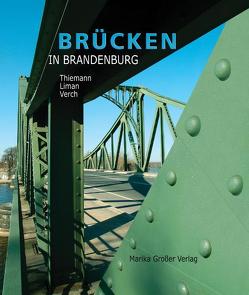 Brücken in Brandenburg von Liman,  Herbert, Thiemann,  Eckhard, Verch,  Wolfgang