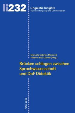 Brücken schlagen zwischen Sprachwissenschaft und DaF-Didaktik von Moroni,  Manuela Caterina, Ricci Garotti,  Federica