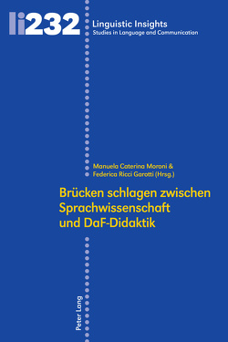 Brücken schlagen zwischen Sprachwissenschaft und DaF-Didaktik von Moroni,  Manuela Caterina, Ricci Garotti,  Federica